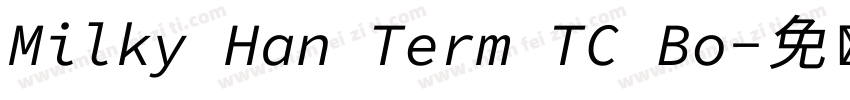 Milky Han Term TC Bo字体转换